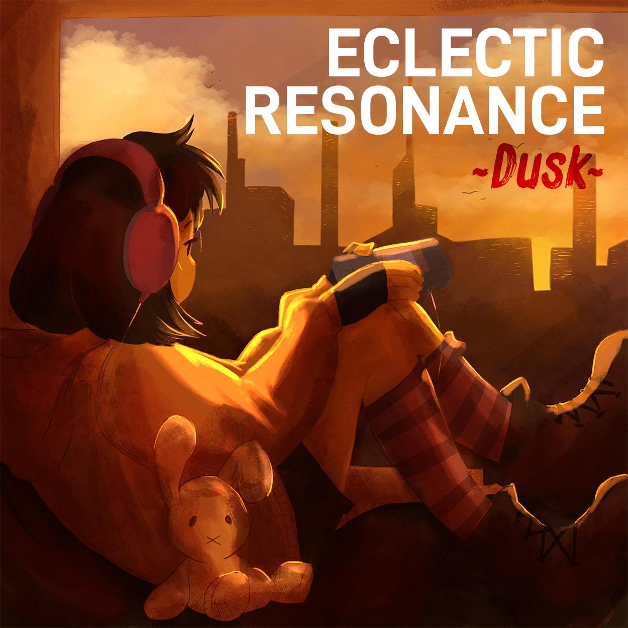 ECLECTIC RESONANCE ~Dusk~